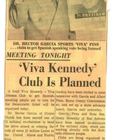 Newspaper clipping about the Viva Kennedy club becoming planned with Dr. Garcia being a important developer. 